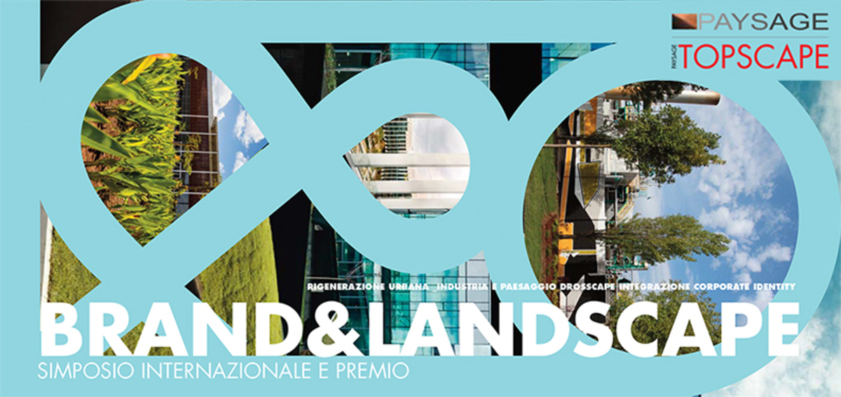 BRAND&LANDSCAPE| Simposio internazionale • 01 Luglio 2016 • Triennale di Milano