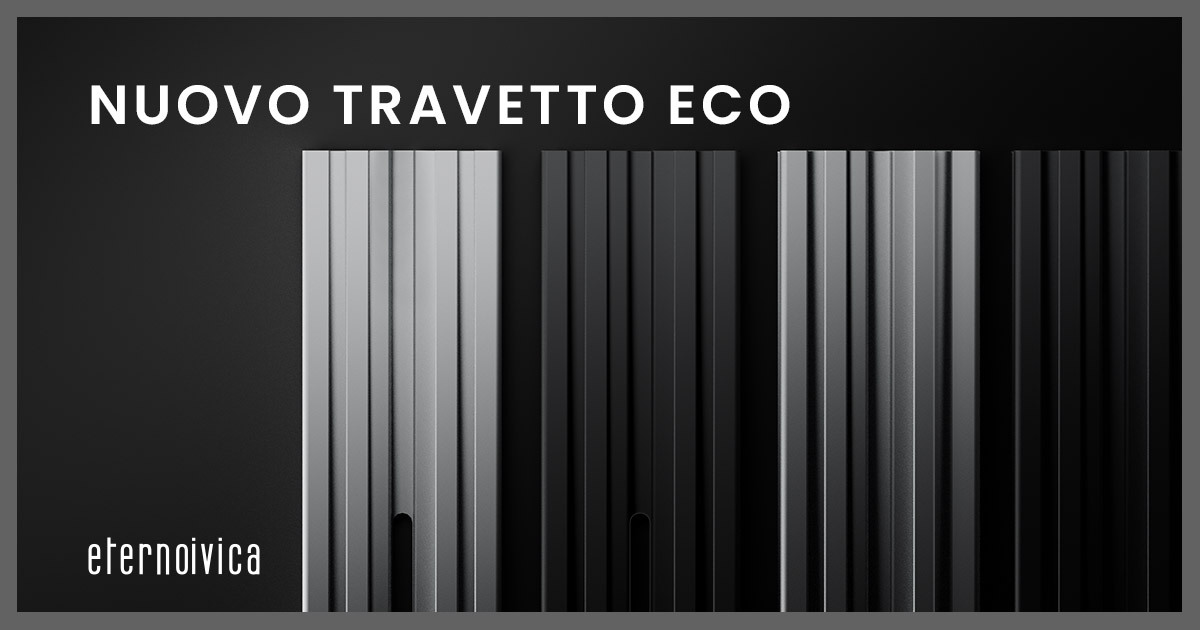 I NUOVI travetti ECO in alluminio